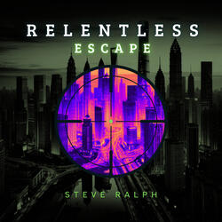Relentless Escape