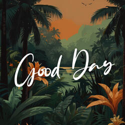Good Day