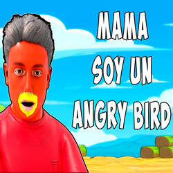 Mama soy un Angry Bird