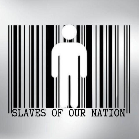 Slaves Of Our Nation