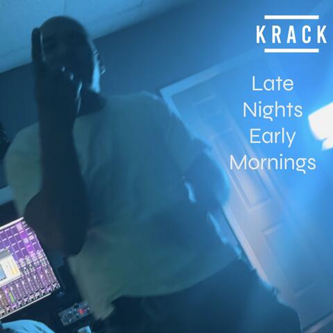 Late Nights Early Mornings