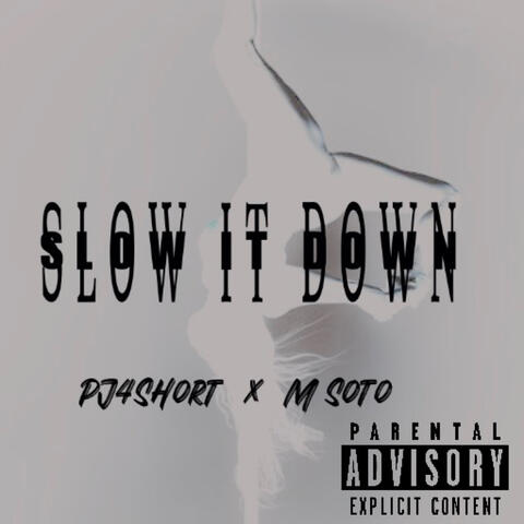 Slow It Down