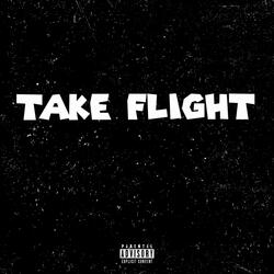 TAKE FLIGHT