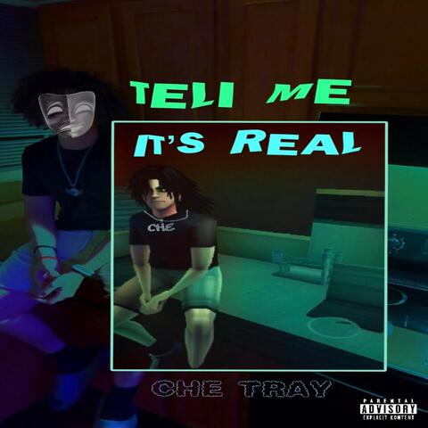 Tell Me It’s Real
