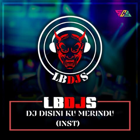 Dj Disini Ku Merindu