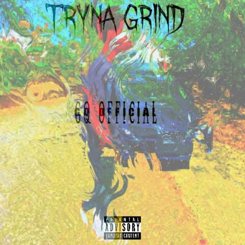Tryna Grind