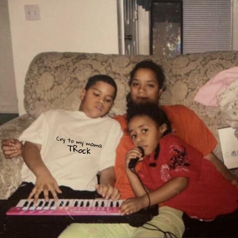 Cry To My Mama