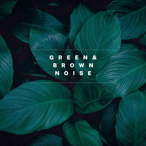 Green & Brown Noise