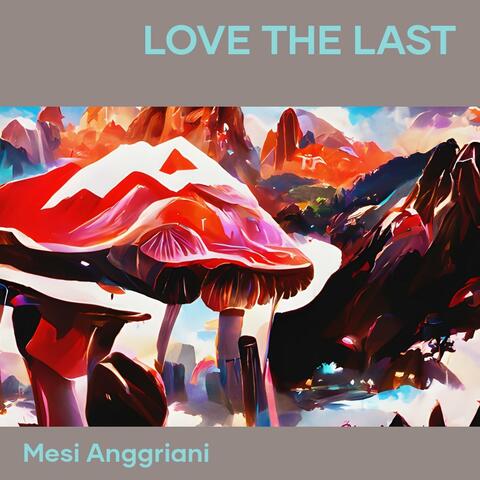 Love the Last