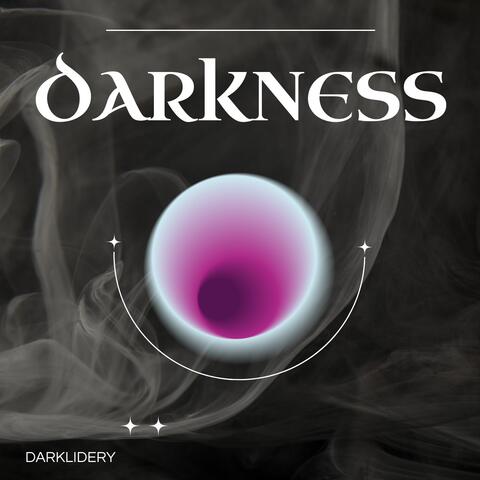 Darkness