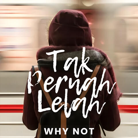 Tak Pernah Lelah