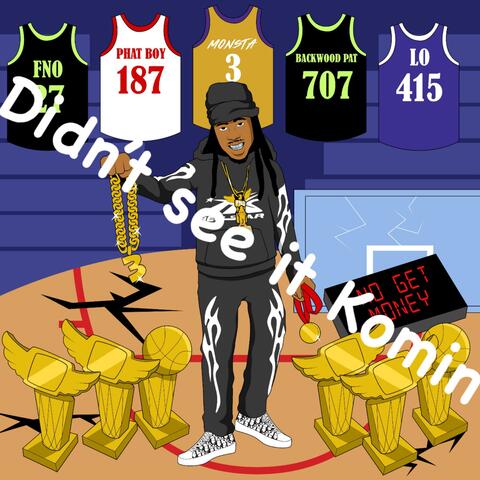 Didn’t See It Komin
