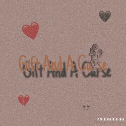 Gift And A Curse