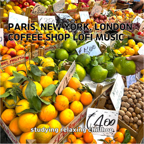 Paris, New York, London Coffee Shop Lofi Music