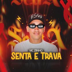 Senta e Trava