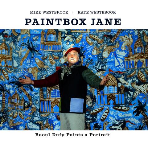 Paintbox Jane - Raoul Dufy Paints a Portrait