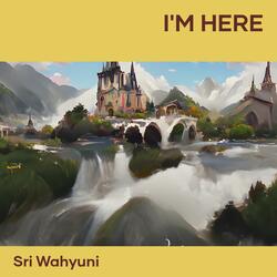 I'm Here