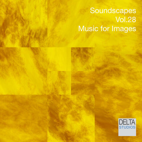 Soundscapes Vol. 28 - Music for Images