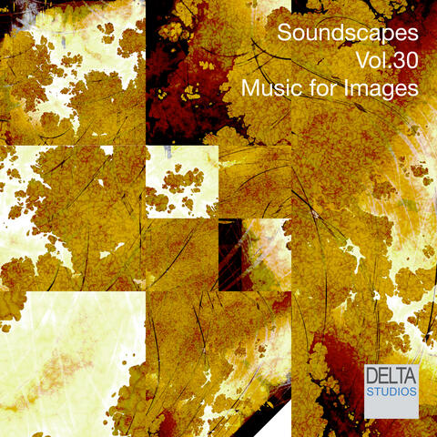 Soundscapes Vol. 30 - Music for Images