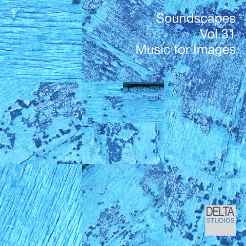 Soundscapes Vol. 31 - Music for Images