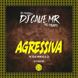 AGRESSIVA