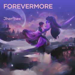 Forevermore