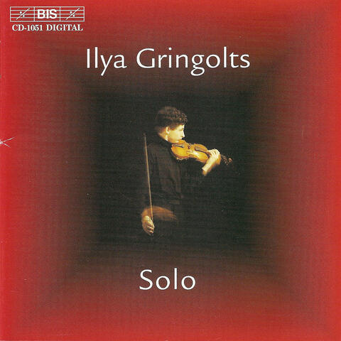 Hindemith / Schnittke / Gringolts / Ysaye: Ilya Gringolts - Solo