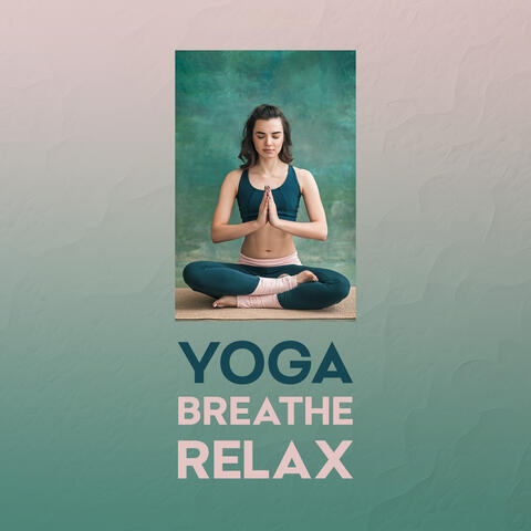 Yoga Breathe Relax