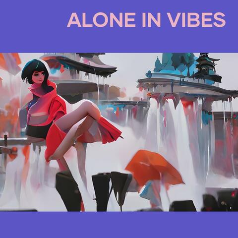 Alone in Vibes