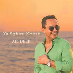 Ya Sghire Kberti