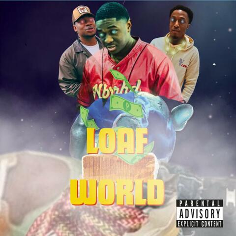 Loaf WORLD