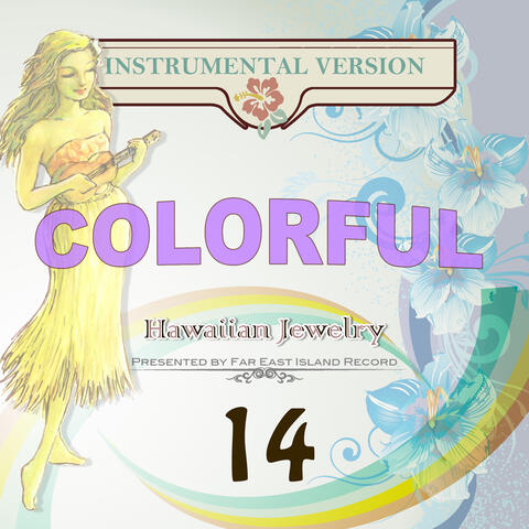 COLORFUL Hawaiian Jewelry 14 - Karaoke Version -