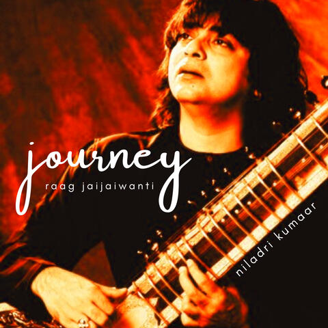 Journey (Raag Jaijaiwanti)
