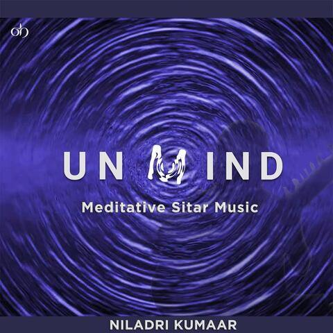 Unmind: Meditative Sitar Music