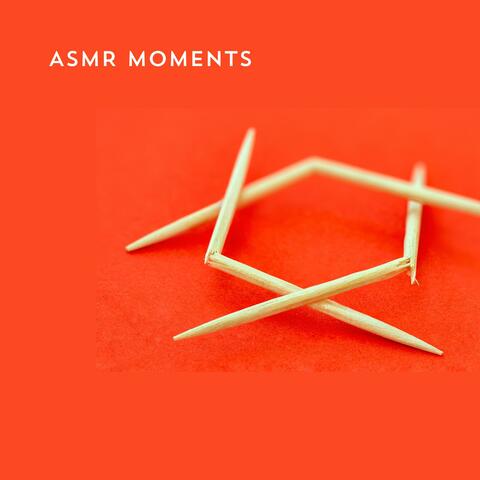 ASMR Moments
