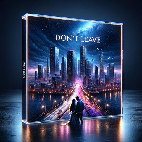 Don't Leave