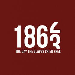 The Day the Slaves Cried Free/1863
