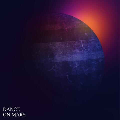 Dance On Mars