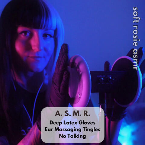 A.S.M.R. Deep Latex Gloves Ear Massaging Tingles - No Talking