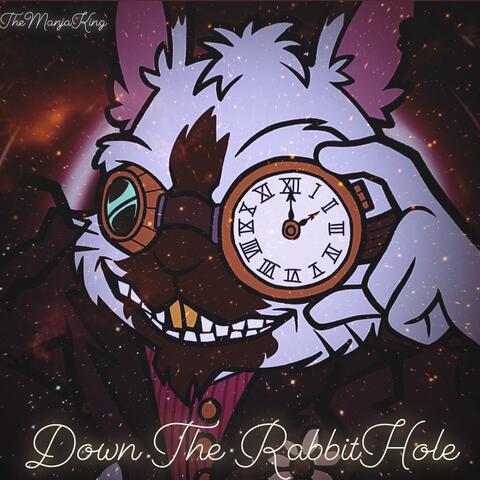 Down The Rabbit Hole