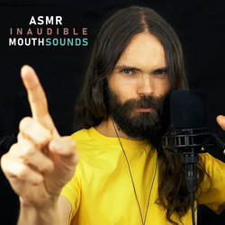 Asmr Inaudible Mouth Sounds, Pt. 4