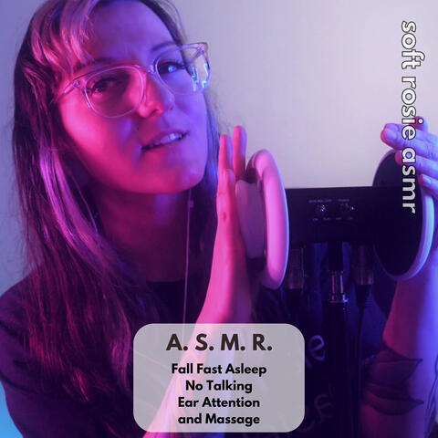 A.S.M.R. Fall Fast Asleep - No Talking Ear Attention and Massage