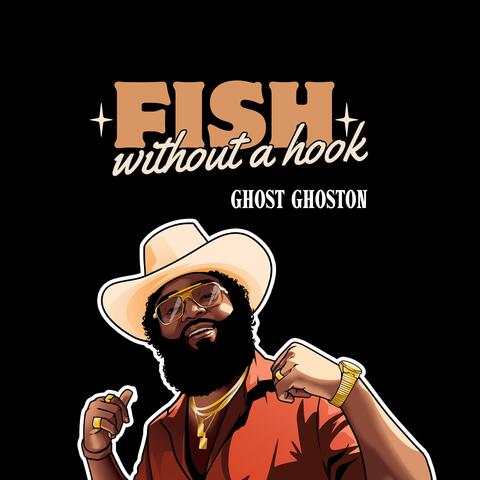 Fish Without A Hook