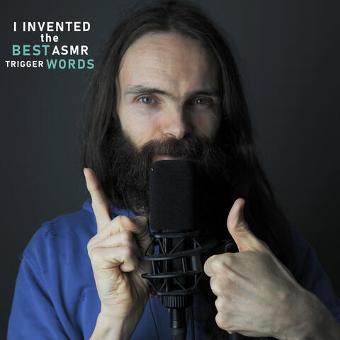 I Invented the Best Asmr Trigger Words