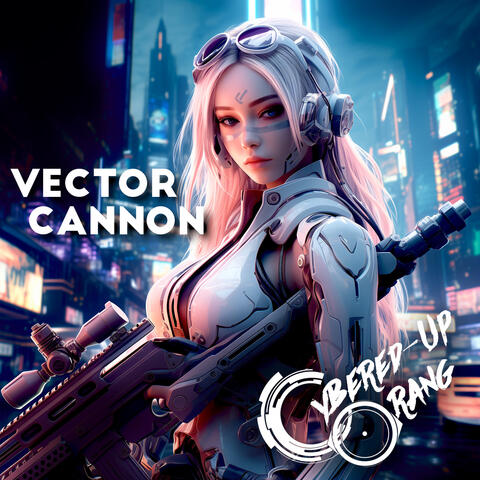 Vector Cannon
