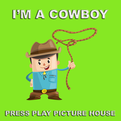 I'm a Cowboy