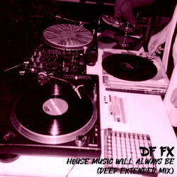 House Music Will Always Be