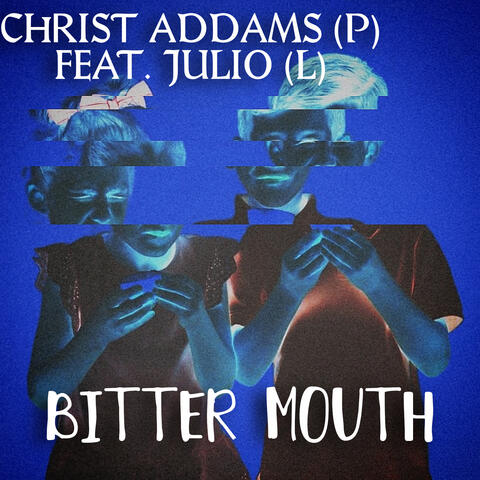 BITTER MOUTH