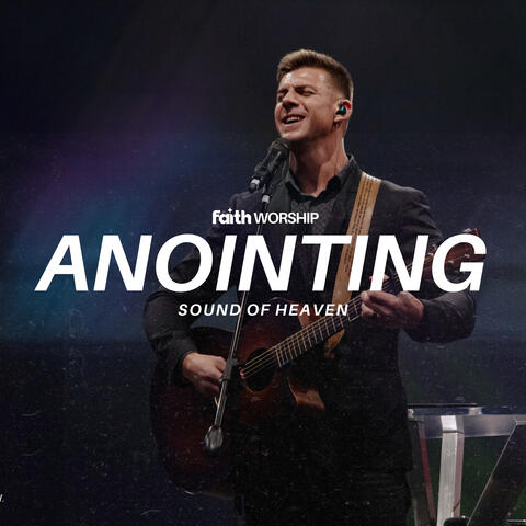 Sound of Heaven - Anointing