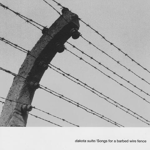 Songs For A Barbed Wire Fence